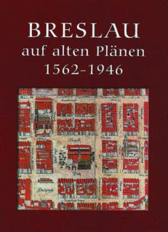 Breslau auf alten Plänen 1562-1946