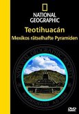 National Geographic - Teotihuacan: Mexikos rätselhafte Pyramiden