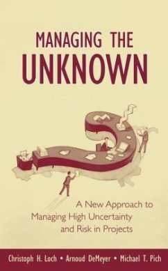 Managing the Unknown - Loch, Christoph H.; Demeyer, Arnoud; Pich, Michael T.