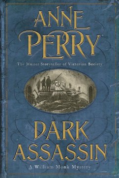 Dark Assassin (William Monk Mystery, Book 15) - Perry, Anne