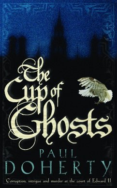 The Cup of Ghosts (Mathilde of Westminster Trilogy, Book 1) - Doherty, Paul