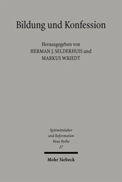 Bildung und Konfession - Selderhuis, Herman J. / Wriedt, Markus (Hgg.)