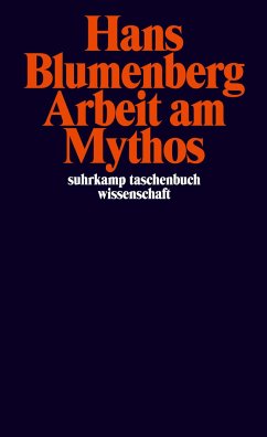 Arbeit am Mythos - Blumenberg, Hans