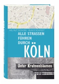 Alle Straßen führen durch Köln - Signon, Helmut