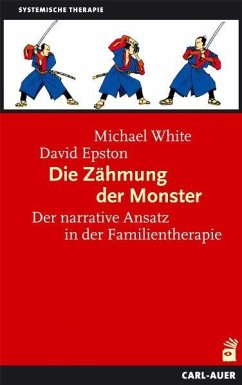 Die Zähmung der Monster - White, Michael;Epston, David