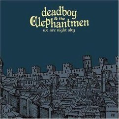 We Are Night Sky - Deadboy & The Elephantmen