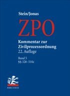 Paragraphen 328-510b / Kommentar zur Zivilprozessordnung (ZPO), 22. Aufl. Bd.5 - Stein, Friedrich; Jonas, Martin