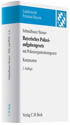 Bayerisches Polizeiaufgabengesetz - Schmidbauer, Wilhelm / Steiner, Udo