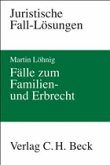 Fälle zum Familien- und Erbrecht