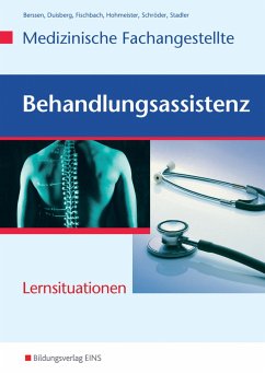 Medizinische Fachangestellte. Behandlungsassistenz. Arbeitsheft - Berssen, Wilfried; Duisberg, Brigitte; Fischbach, Tilman; Hohmeister, Gerlinde; Stadler, Angelika