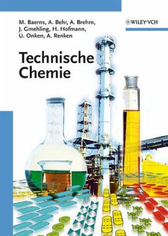 Technische Chemie - Baerns, Manfred / Behr, Arno / Brehm, Axel / Gmehling, Jürgen / Hofmann, Hanns / Onken, Ulfert / Renken, Albert