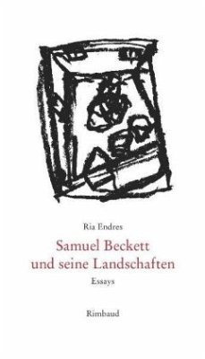 Samuel Beckett und seine Landschaften - Endres, Ria