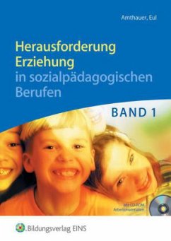 Herausforderung Erziehung in sozialpädagogischen Berufen, m. CD-ROM - Amthauer, Karl-Hermann;Eul, Werner;Zenz-Kienast, Charlotte