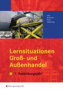 Lernsituationen Groß- und Außenhandel, 1. Ausbildungsjahr