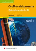 Großhandelsprozesse Betriebswirtschaft / Großhandelsprozesse Bd.1