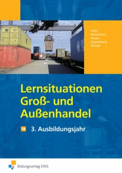 Lernsituationen Groß- und Außenhandel, 3. Ausbildungsjahr