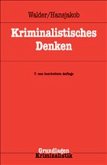 Kriminalistisches Denken Kriminalistisches Denken