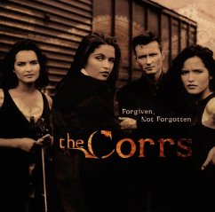 Forgiven,Not Forgotten - Corrs,The