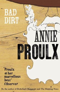 Bad Dirt - Proulx, Annie