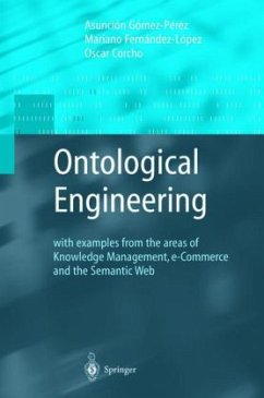 Ontological Engineering: With Examples from the Areas of Knowledge Management, E-Commerce and the Semantic Web. - Gomez-Perez, A.;Fernandez-Lopez, M.;Corcho-Garcia, O.