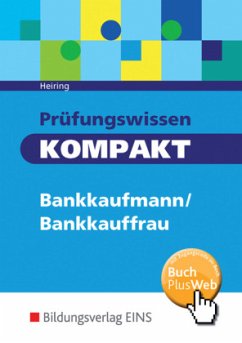 Prüfungswissen kompakt - Bankkaufmann/Bankkauffrau - Heiring, Werner