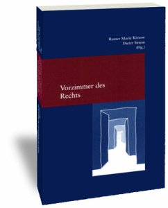 Vorzimmer des Rechts - Kiesow, Rainer Maria / Simon, Dieter (Hgg.)