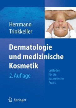 Dermatologie und medizinische Kosmetik - Herrmann, Konrad;Trinkkeller, Ute