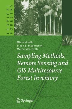 Sampling Methods, Remote Sensing and GIS Multiresource Forest Inventory - Köhl, Michael;Magnussen, Steen S.;Marchetti, Marco