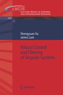 Robust Control and Filtering of Singular Systems - Xu, Shengyuan;Lam, James