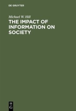 The Impact of Information on Society - Hill, Michael W.