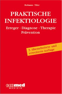 Praktische Infektiologie - Hofmann, Friedrich;Tiller, Friedrich W.