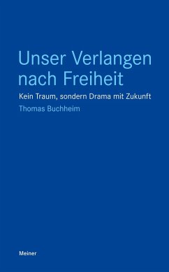 Unser Verlangen nach Freiheit - Buchheim, Thomas