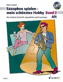 Saxophon spielen - mein schönstes Hobby, Alt-Saxophon, m. Audio-CD - Juchem, Dirko
