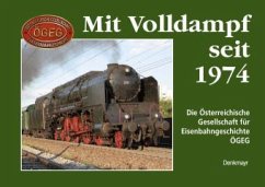 Mit Volldampf seit 1974 Mit Volldampf seit 1974