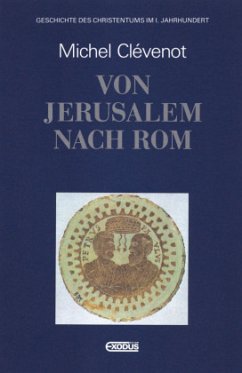 Cover Geschichte des Christentums / Von Jerusalem nach Rom / Geschichte des Christentums Im 1. Jh.