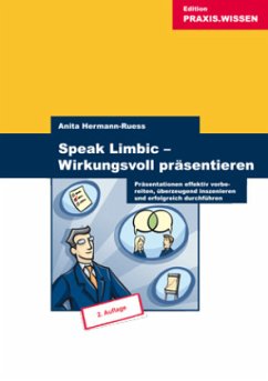 Speak Limbic - Wirkungsvoll präsentieren - Hermann-Ruess, Anita