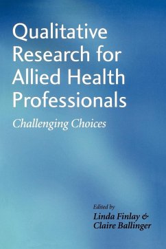 Qualitative Research for Allied Health - Finlay, Linda; Ballinger, Claire