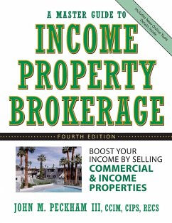 A Master Guide to Income Property Brokerage - Peckham, John M