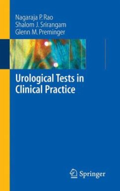 Urological Tests in Clinical Practice - Rao, P. N.;Srirangam, Shalom J.;Preminger, Glenn M.