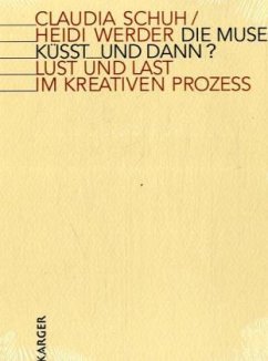 Die Muse küsst - und dann? - Schuh, C.;Werder, H.