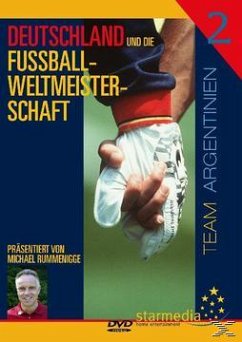 Deutschland und die Fußball-WM 2: Team Argentinien Deutschland und die Fußball-WM 2: Team Argentinien