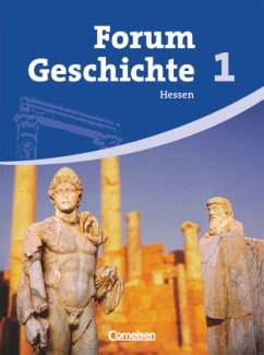 Forum Geschichte - Hessen - Band 1 / Forum Geschichte, Gymnasium Hessen, Neubearbeitung 1 - Bente, Markus;Bärenbrinker, Frank;Hofmeier, Franz;Regenhardt, Hans-Otto