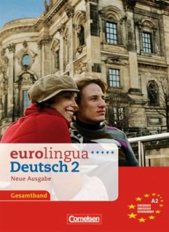 Kurs- und Arbeitsbuch, Gesamtband / Eurolingua Deutsch, Neue Ausgabe Bd.2 - Eisold, Knut / Hausner, Susanne / Koithan, Ute / Maenner, Dieter / Seiffert, Christian