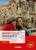 Kurs- und Arbeitsbuch, Teilband, Einheit 1-8 / Eurolingua Deutsch, Neue Ausgabe Bd.2, Tl.1