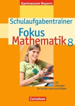 Fokus Mathematik - Bayern - Bisherige Ausgabe - 8, Schulaufgabentrainer / Fokus Mathematik, Gymnasium Bayern - Wagner, Anton / Wagner, Irmgard