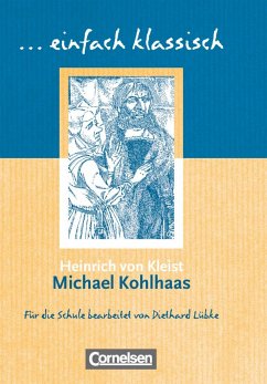 Michael Kohlhaas. Schülerheft einfach klassisch - Kleist, Heinrich von