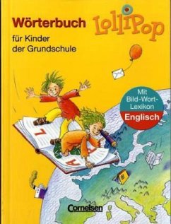 Lollipop, Wörterbuch für Kinder der Grundschule, m. Bild-Wort-Lexikon Englisch - Sennlaub, Gerhard