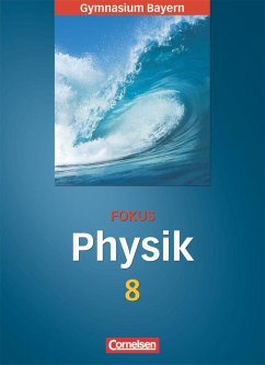 Fokus Physik. 8. Jahrgangsstufe. Schülerbuch. Gymnasium Bayern - Wörlen, Friedrich