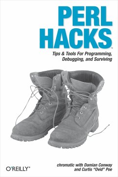 Perl Hacks: Tips & Tools for Programming, Debugging, and Surviving - Chromatic; Conway, Damian; Poe, Curtis Ovid