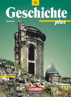 Geschichte plus - Sachsen - 9. Schuljahr / Geschichte plus, Neubearbeitung - Holstein, Karl-Heinz;Funken, Walter;Krenzer, Michael;Koltrowitz, Bernd